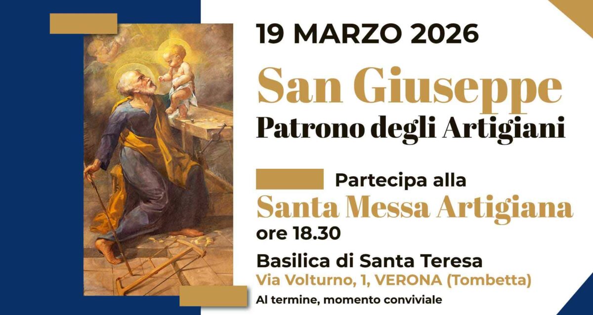 SAN GIUSEPPE – Celebrazione Patrono degli Artigiani: giovedì 19 marzo, Messa Artigiana a Santa Teresa e al termine momento conviviale. Non mancare!