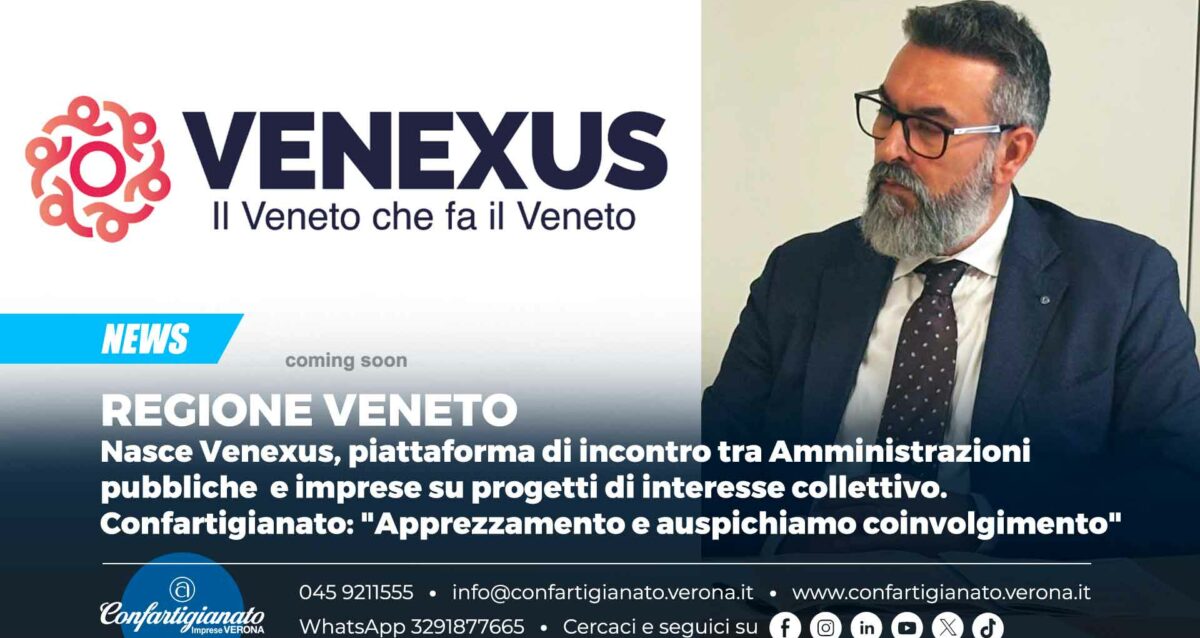 REGIONE VENETO – Nasce Venexus, piattaforma incontro tra PA e imprese su progetti di interesse collettivo. Confartigianato: "Apprezzamento e auspichiamo coinvolgimento"