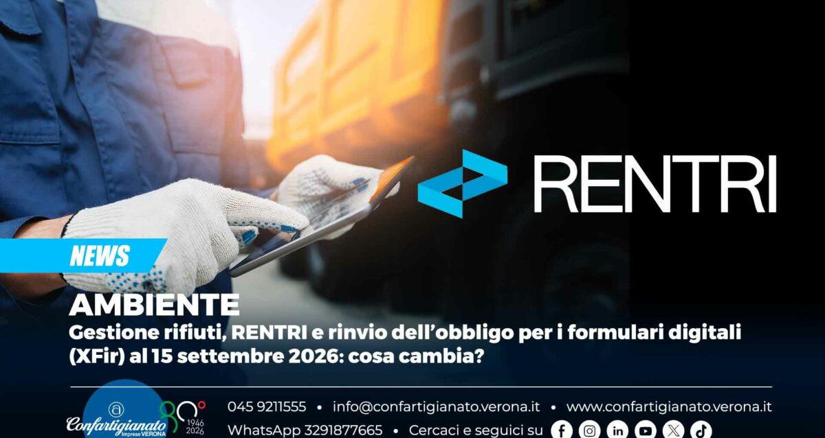 AMBIENTE – Gestione rifiuti, RENTRI e rinvio dell’obbligo per i formulari digitali (XFir) al 15 settembre 2026: cosa cambia?