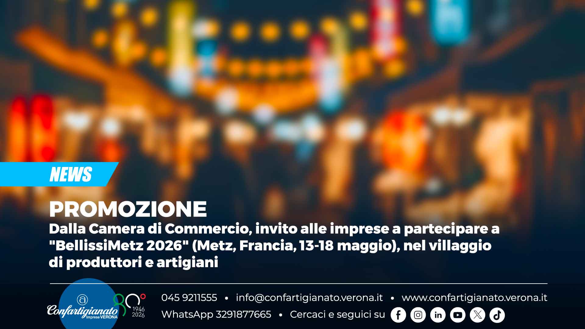 PROMOZIONE – Dalla Camera di Commercio, invito alle imprese a partecipare a "BellissiMetz 2026" (Francia, 13-18 maggio), nel villaggio di produttori e artigiani