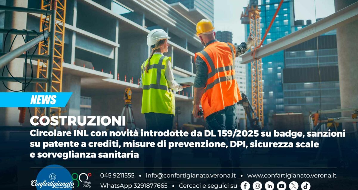 COSTRUZIONI – Circolare INL con novità introdotte da DL 159/2025 su badge, sanzioni su patente a crediti, misure di prevenzione, DPI, sicurezza scale e sorveglianza sanitaria