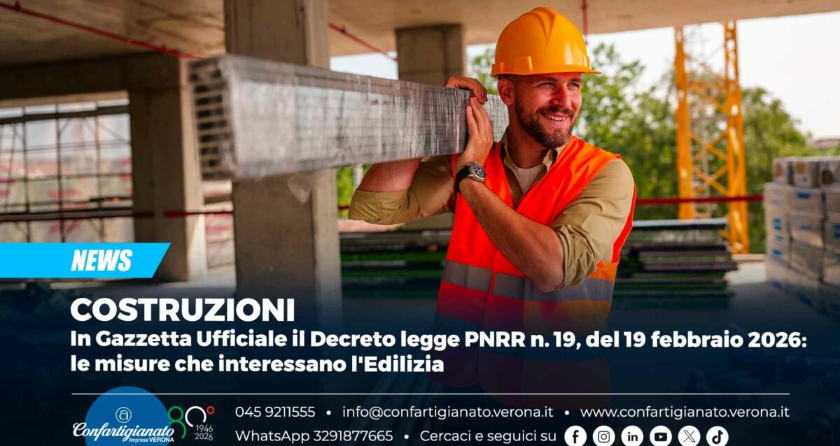 COSTRUZIONI – In Gazzetta il Decreto-legge PNRR n. 19, del 19 febbraio 2026: le misure che interessano l'Edilizia