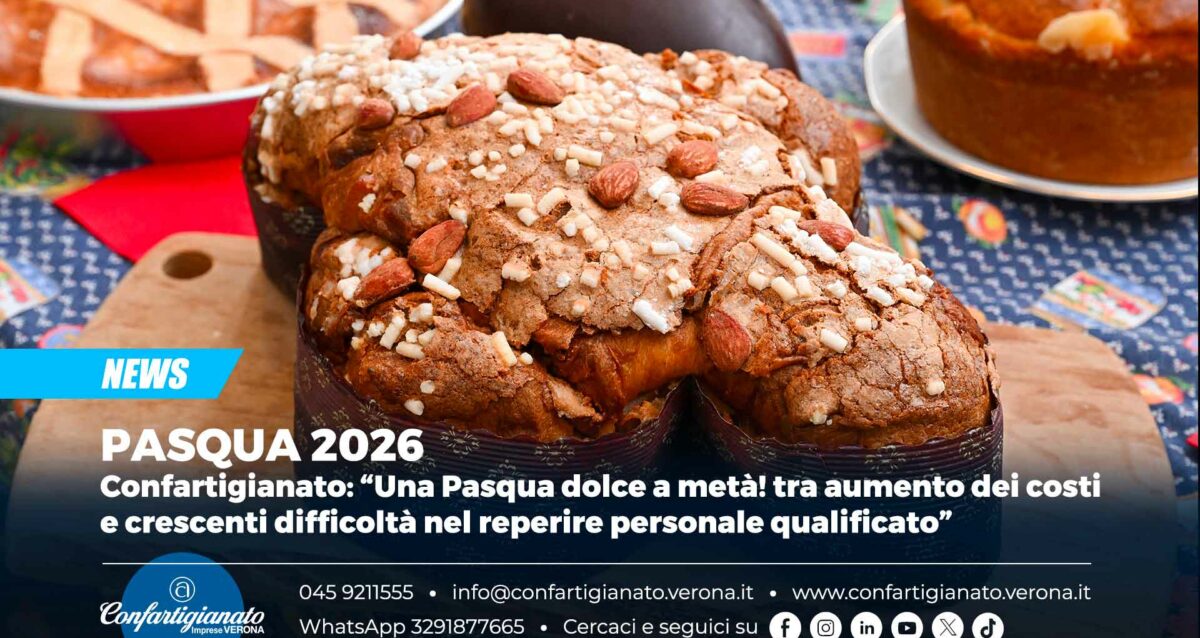 PASQUA 2026 – Confartigianato: “Una Pasqua dolce a metà! tra aumento dei costi e crescenti difficoltà nel reperire personale qualificato”