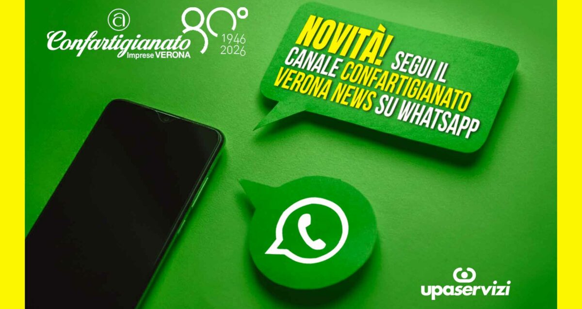 NOVITÀ – Segui il nuovo canale informativo "Confartigianato Verona News" su WhatsApp
