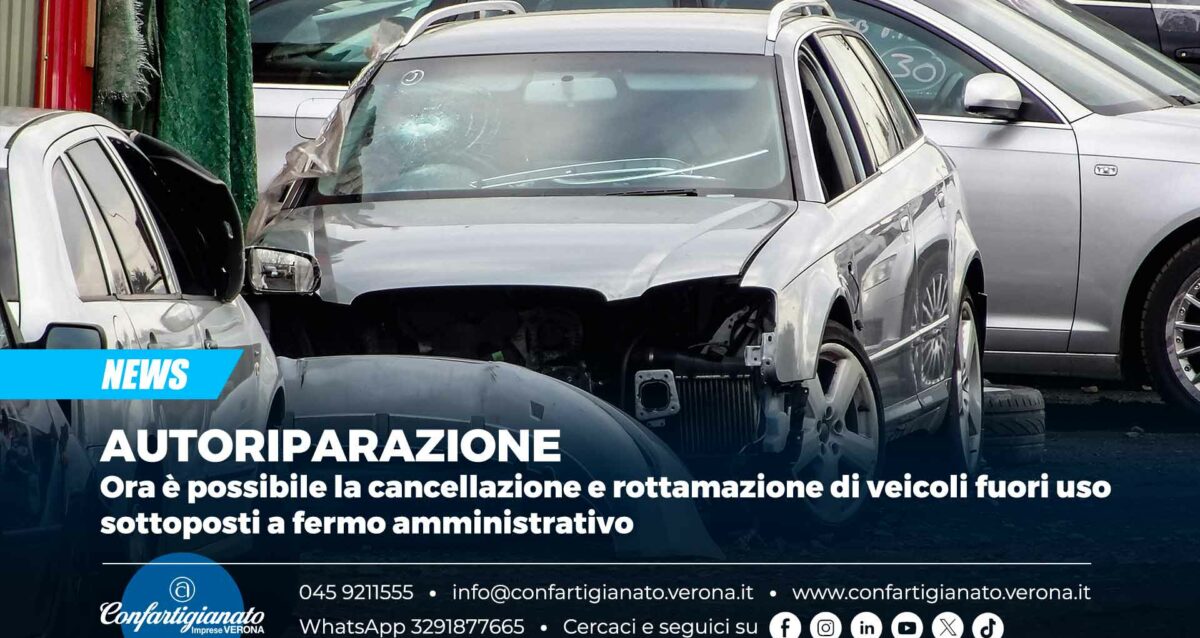 AUTORIPARAZIONE - Ora è possibile la cancellazione e rottamazione di veicoli fuori uso sottoposti a fermo amministrativo