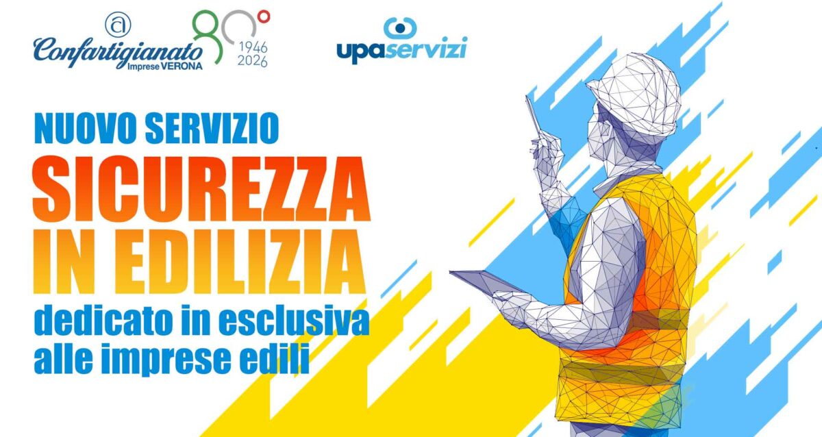 SICUREZZA & EDILIZIA – Nuovo servizio "Sicurezza in Edilizia", dedicato specificamente alle imprese edili e a tariffe agevolate per le aziende associate