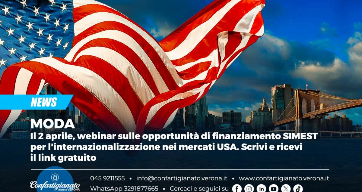 MODA – Il 2 aprile, webinar sulle opportunità di finanziamento SIMEST per l'internazionalizzazione nei mercati USA. Scrivi e ricevi il link gratuito