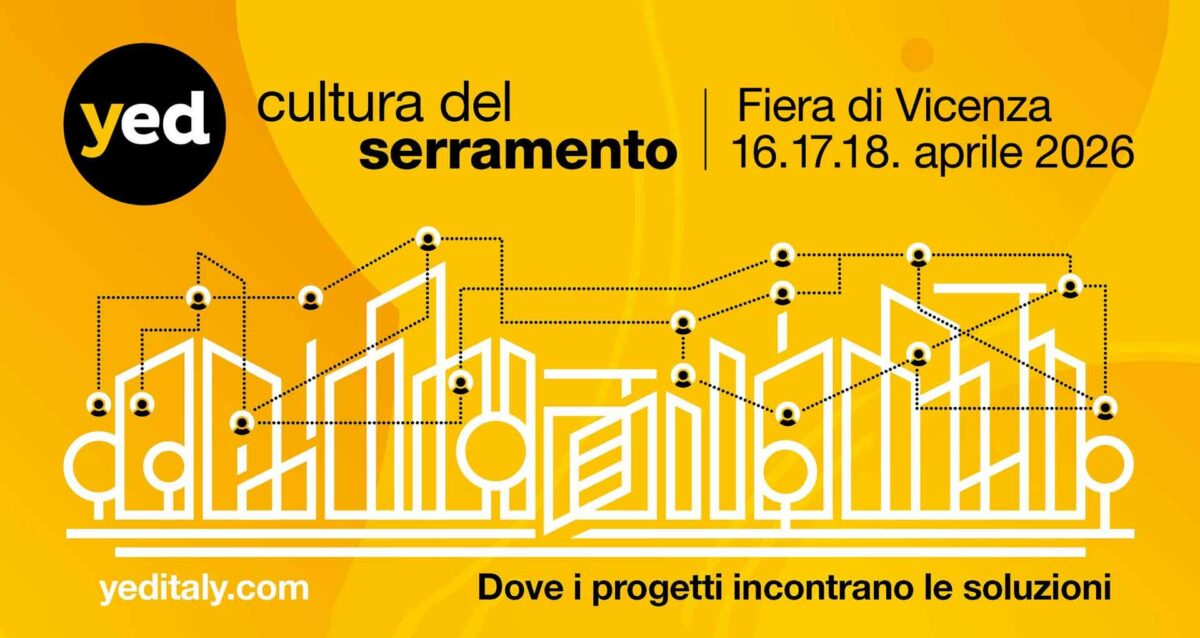 LEGNO e METALMECCANICA – Dal 16 al 18 aprile alla Fiera di Vicenza, YED - Yellow Expo Days 2026, punto di riferimento nazionale per il settore serramenti. Partecipa