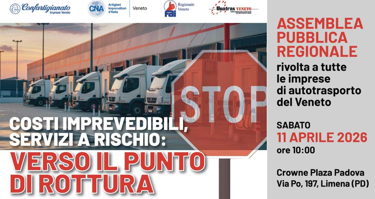 AUTOTRASPORTO VENETO AL LIMITE – Sabato 11 aprile, assemblea pubblica a Padova: “Costi imprevedibili, servizi a rischio. Il Settore verso il punto di rottura”