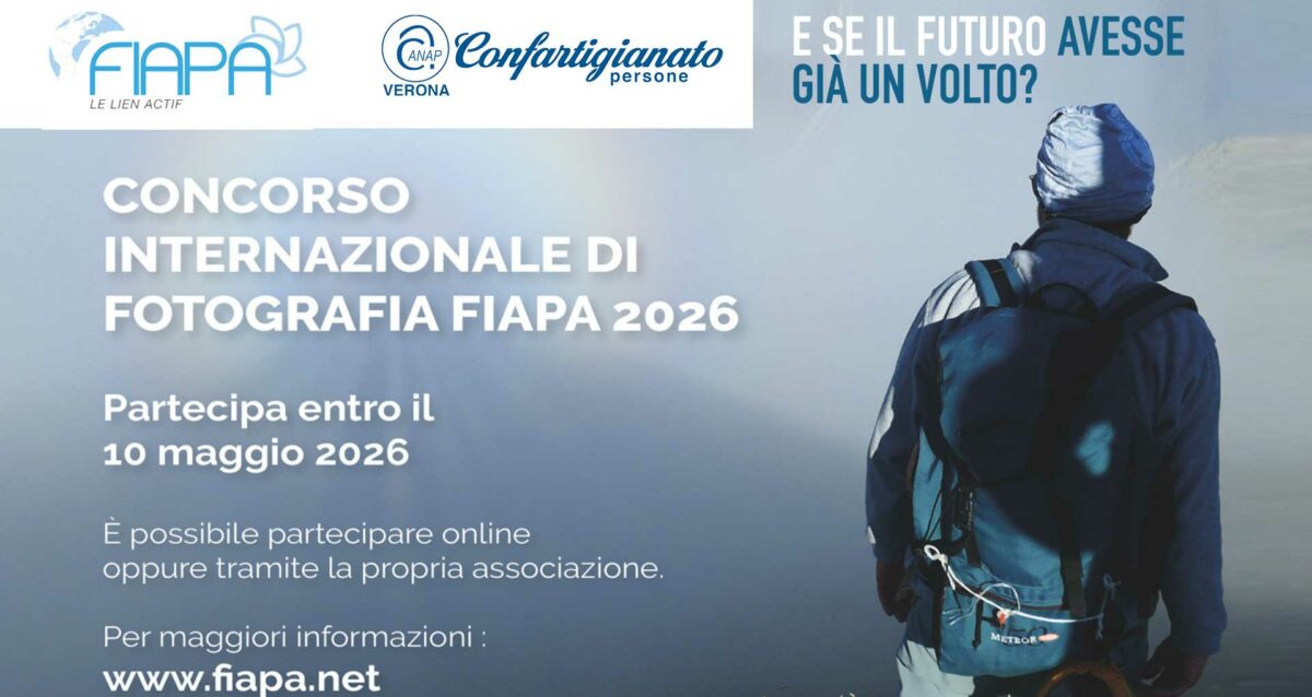 ANAP – FIAPA lancia il 2° Concorso Internazionale di Fotografia 2026: invito alla partecipazione dei soci Anap Verona