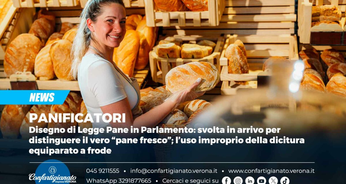PANIFICATORI – Disegno di Legge Pane in Parlamento: svolta in arrivo per distinguere il vero “pane fresco”; l’uso improprio della dicitura equiparato a frode