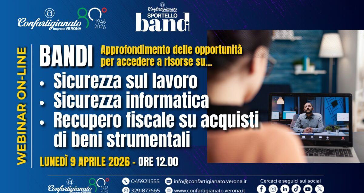 BANDI – Il 9 aprile, un webinar per approfondire i prossimi bandi: Sicurezza sul lavoro - Sicurezza informatica – Recupero fiscale su acquisti di beni strumentali