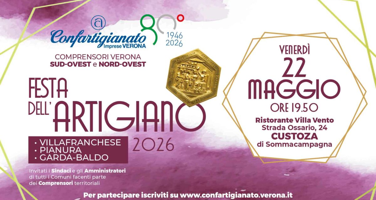 FESTA DELL'ARTIGIANO – Il 22 maggio, appuntamento per le imprese delle aree Garda-Baldo, Pianura e Villafranchese: invitati sindaci e amministratori. Iscriviti subito