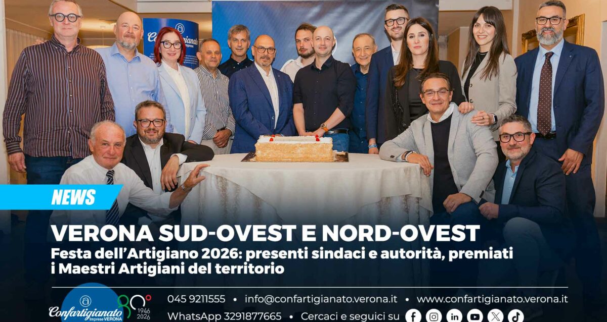 VERONA SUD-OVEST E NORD-OVEST – Festa dell’Artigiano 2026: presenti sindaci e autorità, premiati i Maestri Artigiani del territorio