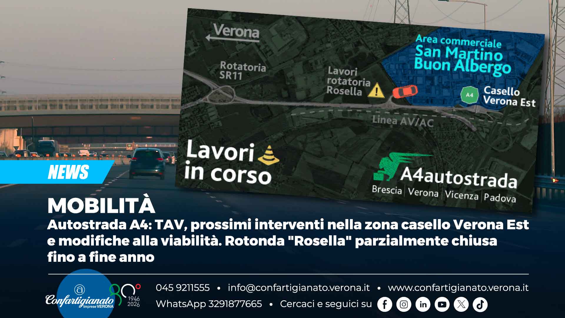 MOBILITÀ – Autostrada A4: TAV, prossimi interventi nella zona casello Verona Est e modifiche alla viabilità. Rotonda "Rosella" parzialmente chiusa fino a fine anno