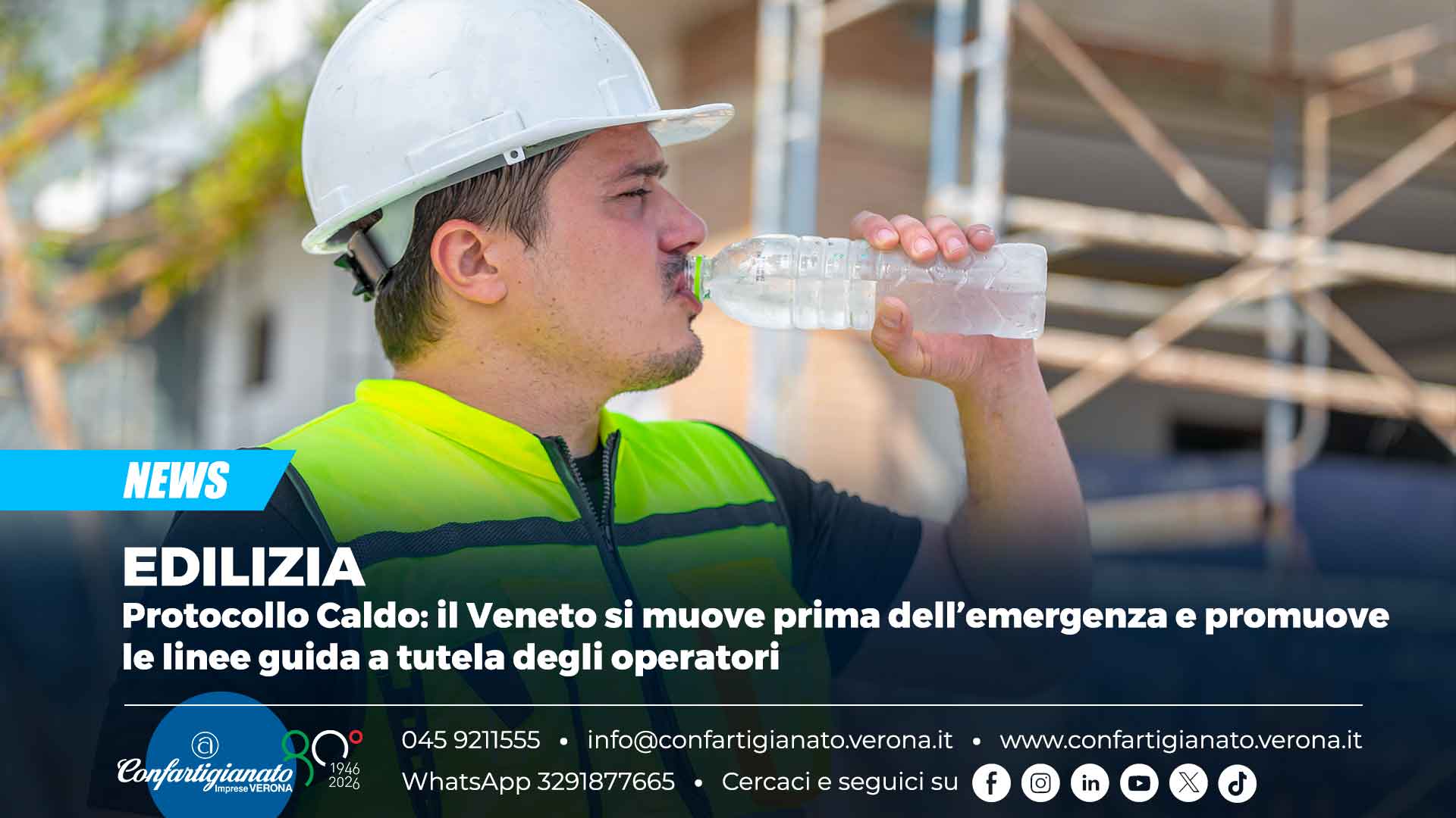 EDILIZIA – Protocollo Caldo: il Veneto si muove prima dell’emergenza e promuove le linee guida a tutela degli operatori