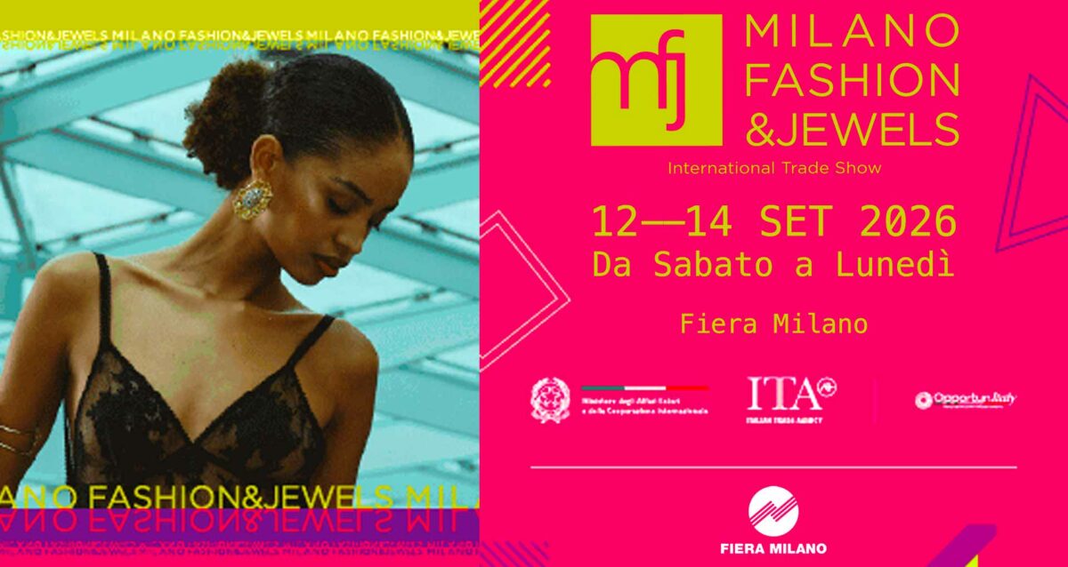 MODA e ARTISTICO – Partecipa alla Milano Fashion&Jewels 2026 (12-14 settembre): agevolazioni per i soci Confartigianato. Webinar informativo il 9 luglio