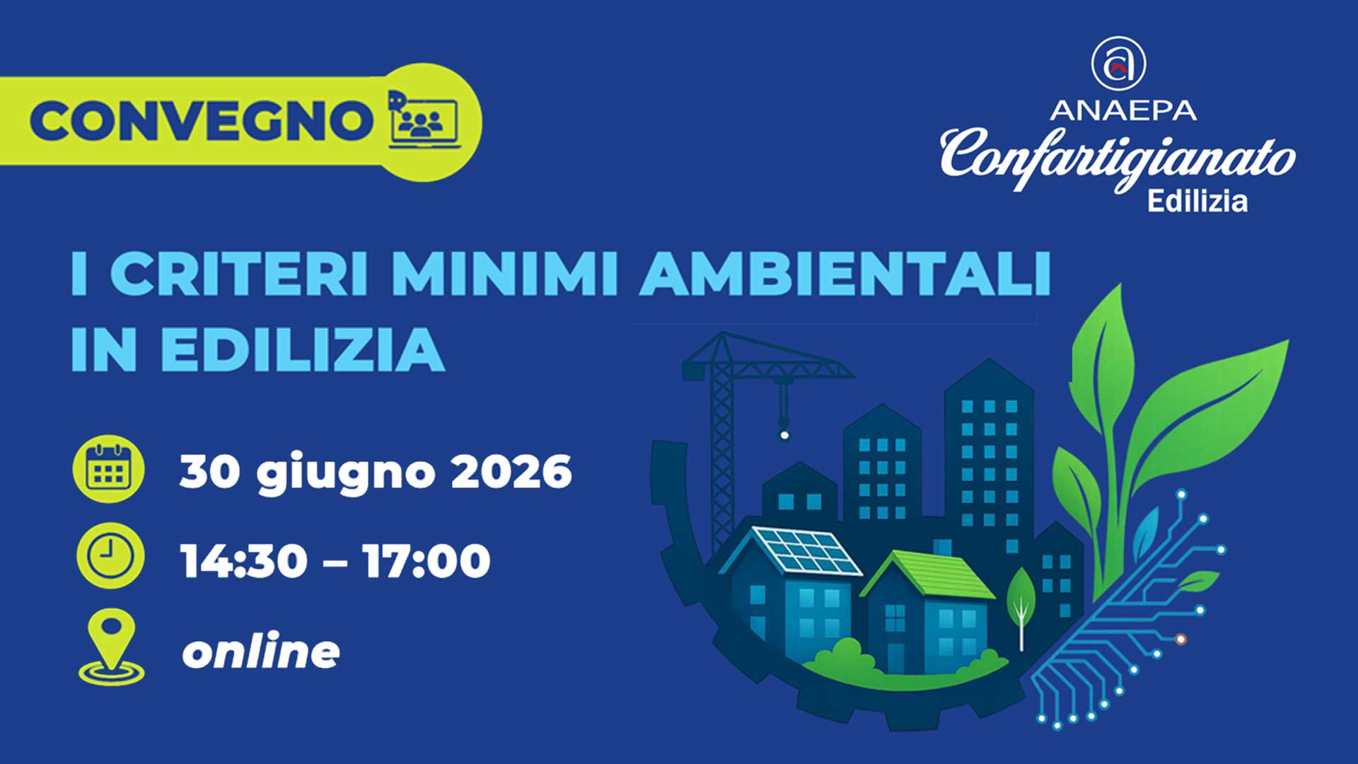COSTRUZIONI – Segui il webinar dal titolo "I CAM in edilizia", sul tema dei Criteri Minimi Ambientali: il 30 giugno, inizio ore 14.30