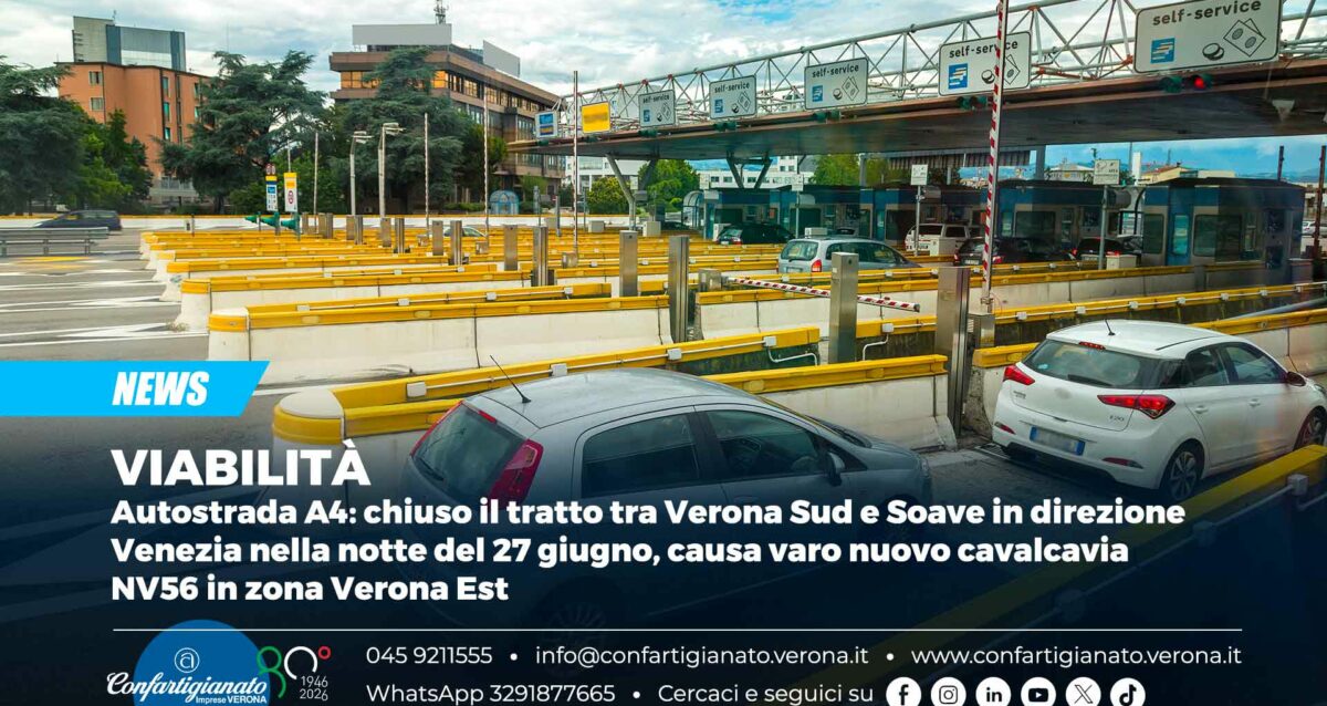 MOBILITÀ – Autostrada A4: chiuso il tratto tra Verona Sud e Soave in direzione Venezia nella notte del 27 giugno, causa varo nuovo cavalcavia NV56 in zona Verona Est