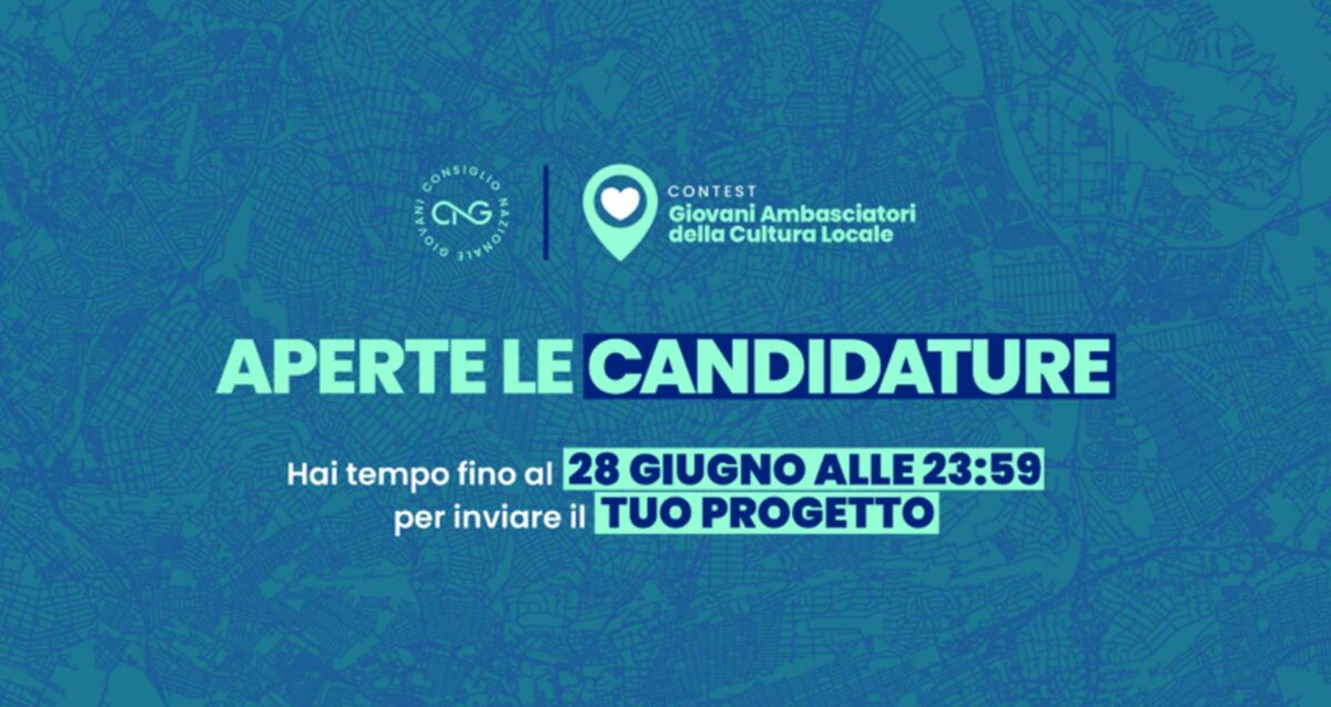GIOVANI IMPRENDITORI – Iniziativa Consiglio Nazionale dei Giovani: partecipa al Contest “Giovani Ambasciatori della Cultura Locale”. Candidature entro il 28 giugno
