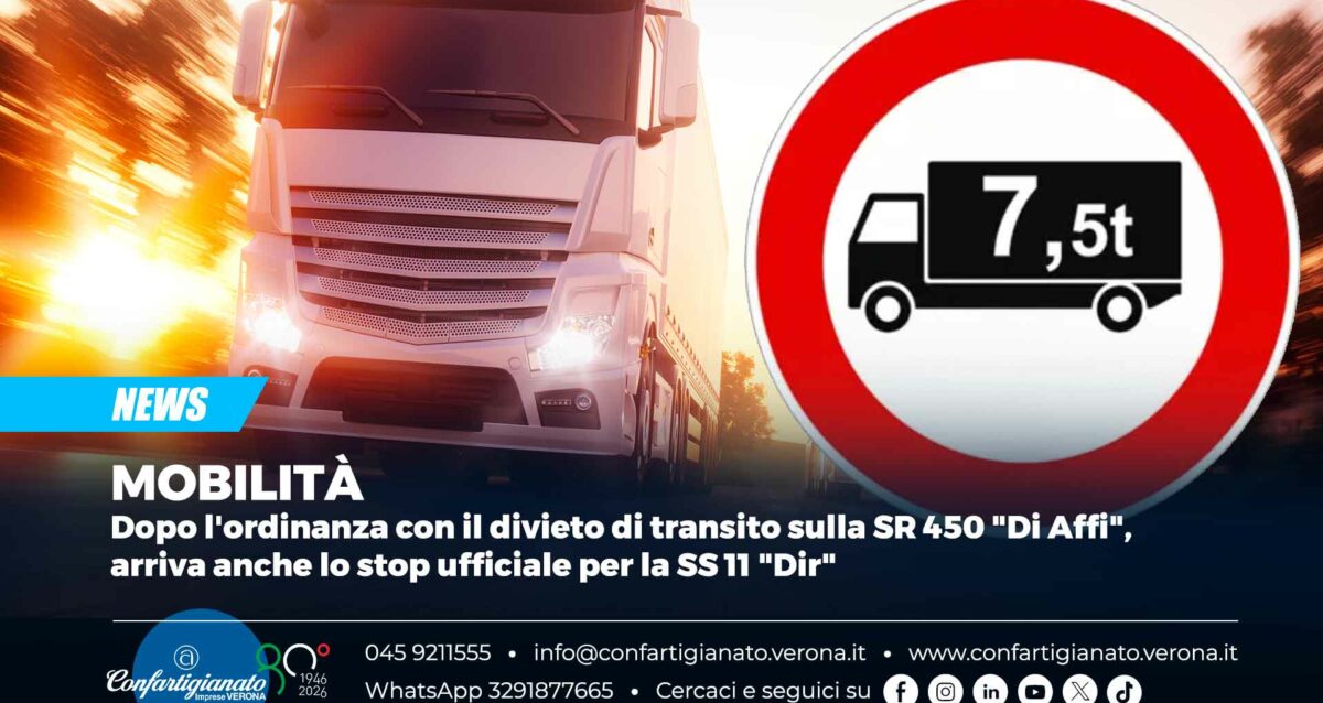 MOBILITà – Dopo l'ordinanza con il divieto di transito sulla SR 450 "Di Affi", arriva anche lo stop ufficiale per la SS 11 "Dir"