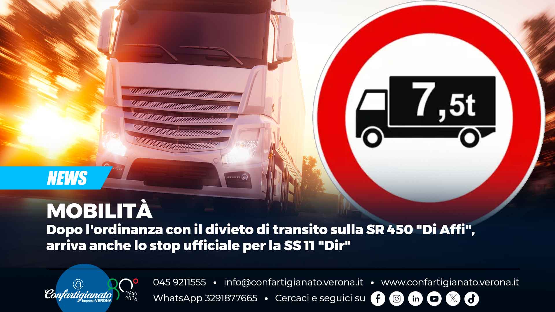 MOBILITà – Dopo l'ordinanza con il divieto di transito sulla SR 450 "Di Affi", arriva anche lo stop ufficiale per la SS 11 "Dir"
