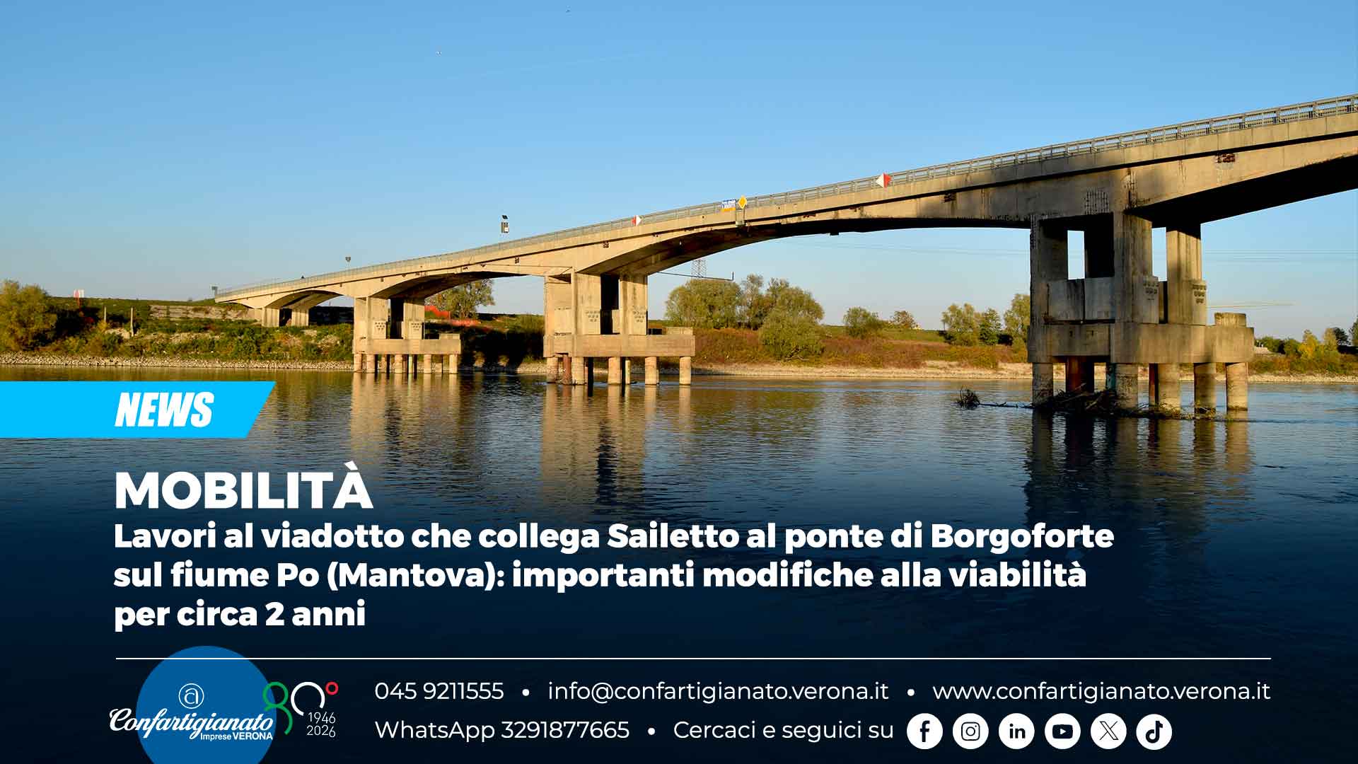 MOBILITÀ – Lavori al viadotto che collega Sailetto al ponte di Borgoforte sul fiume Po (Mantova): importanti modifiche alla viabilità per circa 2 anni
