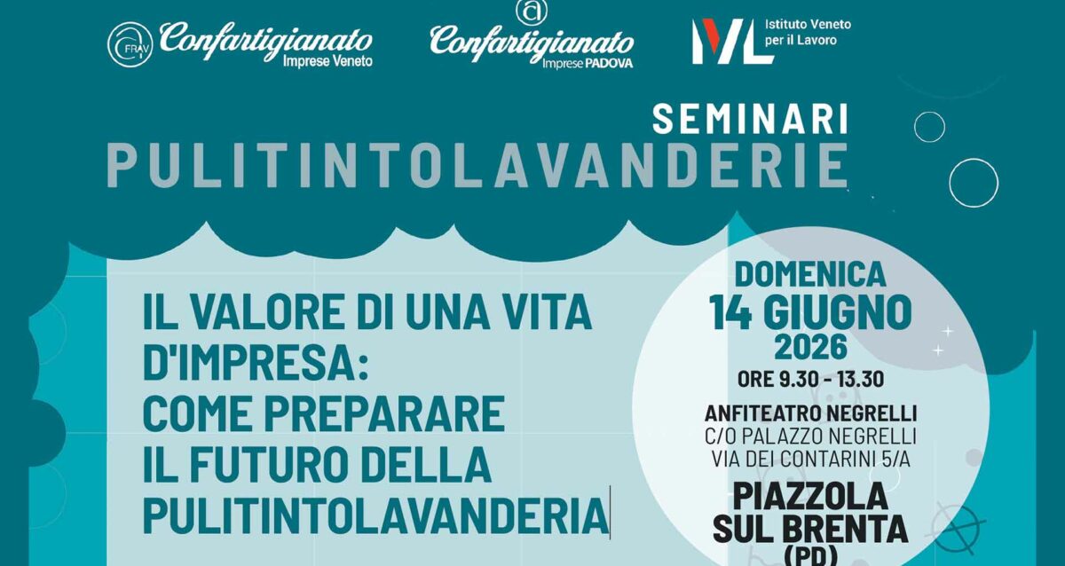 PULITINTOLAVANDERIA – Il valore di una vita d’impresa: come preparare il futuro della pulitintolavanderia. Evento a Padova, domenica 14 giugno