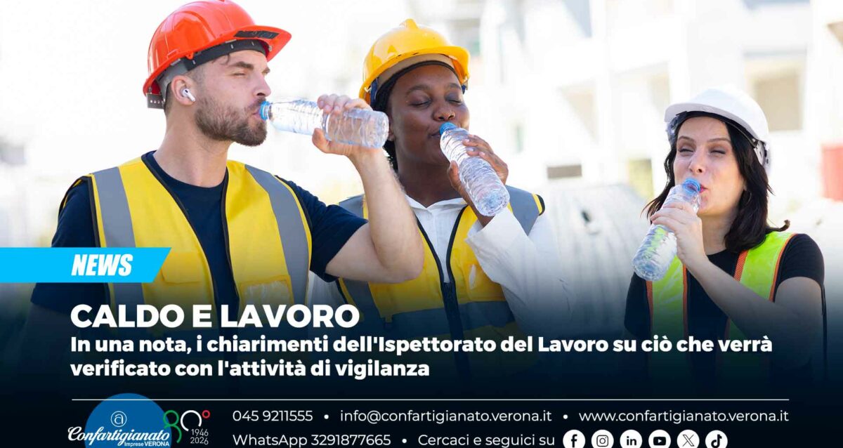 CALDO E LAVORO – In una nota, i chiarimenti dell'Ispettorato del Lavoro su ciò che verrà verificato con l'attività di vigilanza