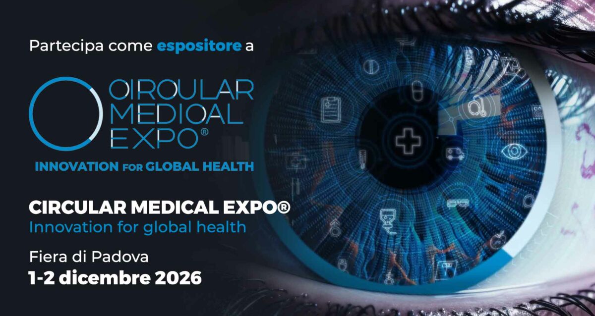 MECCANICA DI PRODUZIONE – Segnala interesse per partecipare a Circular Medical Expo®, per aziende settore biomedicale: Fiera di Padova, dall'1 al 2 dicembre 2026