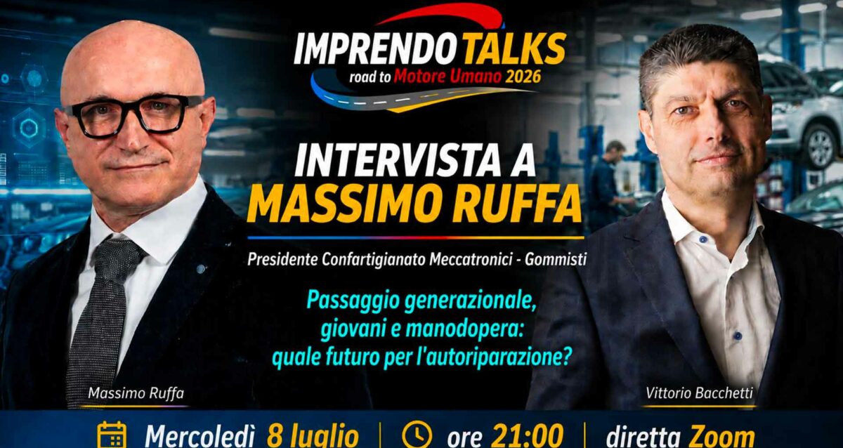 AUTORIPARAZIONE Il Presidente nazionale di Confartigianato Autoriparazione, Massimo Ruffa, ospite a IMPRENDO Talks - Road to Motore Umano 2026, su passaggio generazionale, giovani e futuro