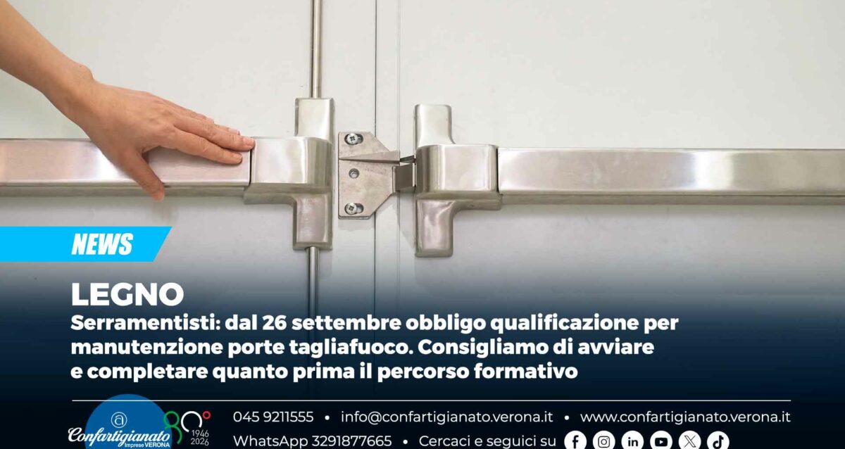 LEGNO – Serramentisti: dal 26 settembre obbligo qualificazione per manutenzione porte tagliafuoco. Consigliamo di avviare e completare quanto prima il percorso formativo