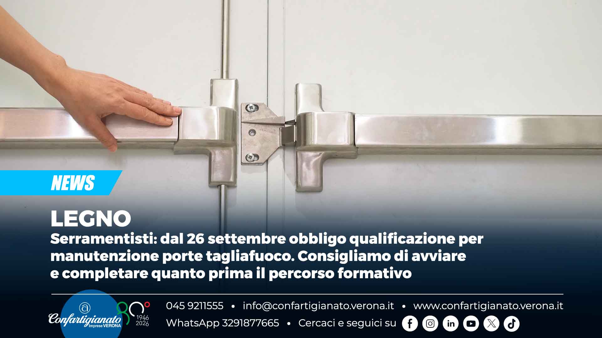 LEGNO – Serramentisti: dal 26 settembre obbligo qualificazione per manutenzione porte tagliafuoco. Consigliamo di avviare e completare quanto prima il percorso formativo