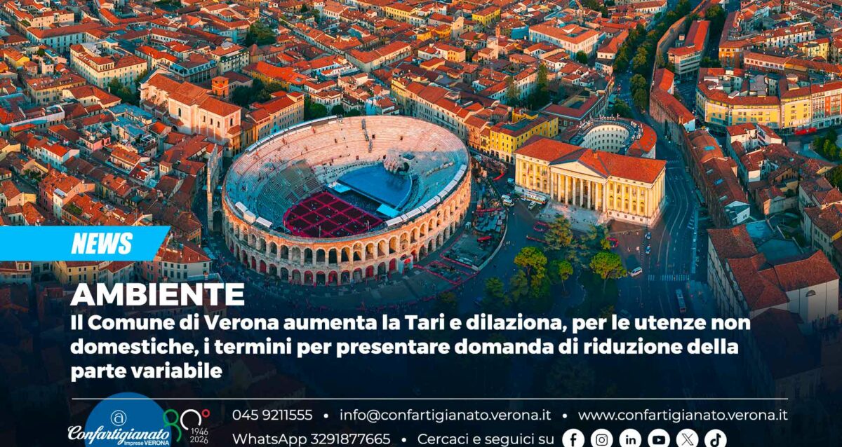 AMBIENTE – Il Comune di Verona aumenta la Tari e dilaziona, per le utenze non domestiche, i termini per presentare domanda di riduzione della parte variabile