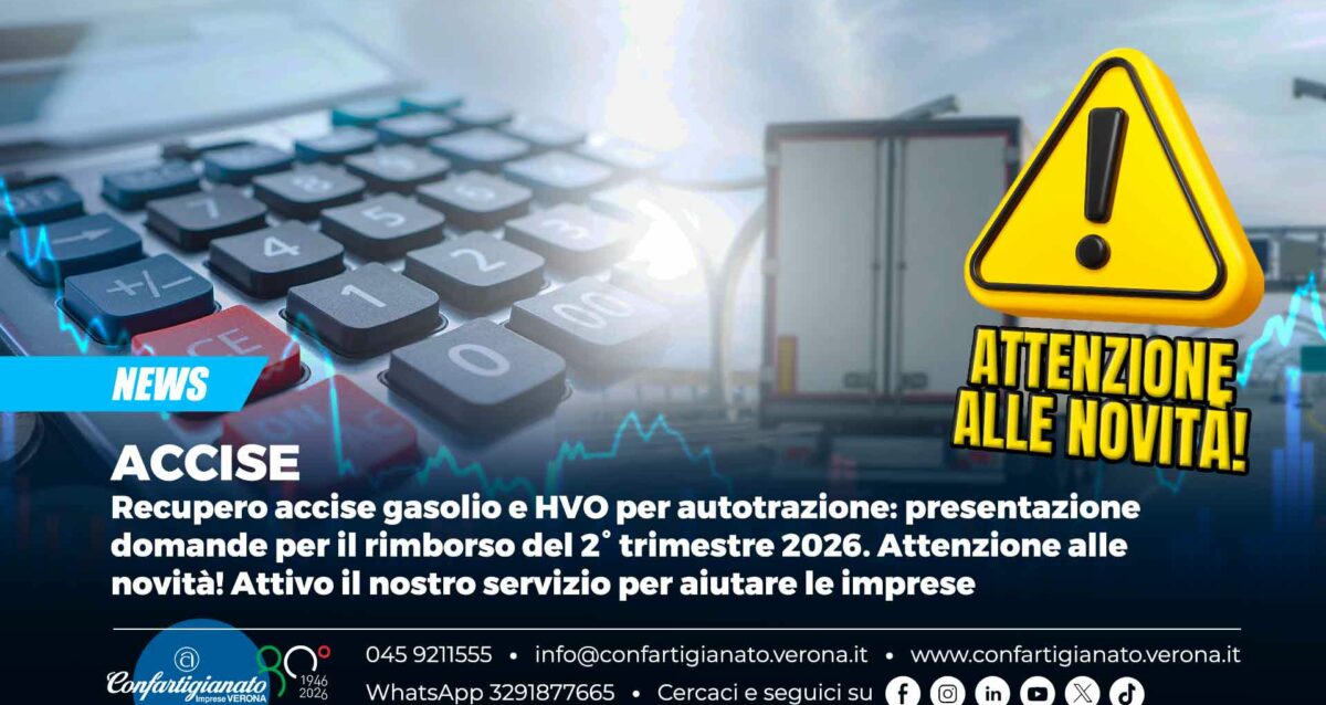 ACCISE – Recupero accise gasolio e HVO per autotrazione: presentazione domande per il rimborso del 2° trimestre 2026. Attenzione alle novità! Attivo il nostro servizio per aiutare le imprese