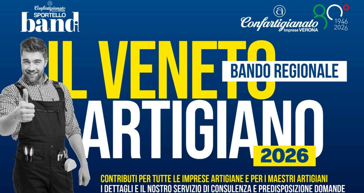 BANDO – Pubblicato il bando regionale “Il Veneto Artigiano 2026": contributi per tutte le imprese e per i Maestri Artigiani: domande dall'8 settembre
