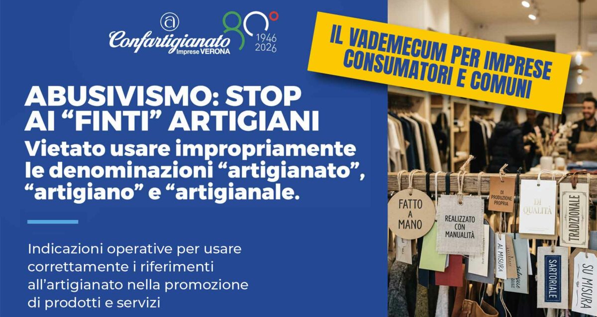 ABUSIVISMO – Stop a 850mila finti artigiani: vietato usare impropriamente le denominazioni “artigianato”, “artigiano” e “artigianale. Un vademecum per imprese, consumatori e Comuni