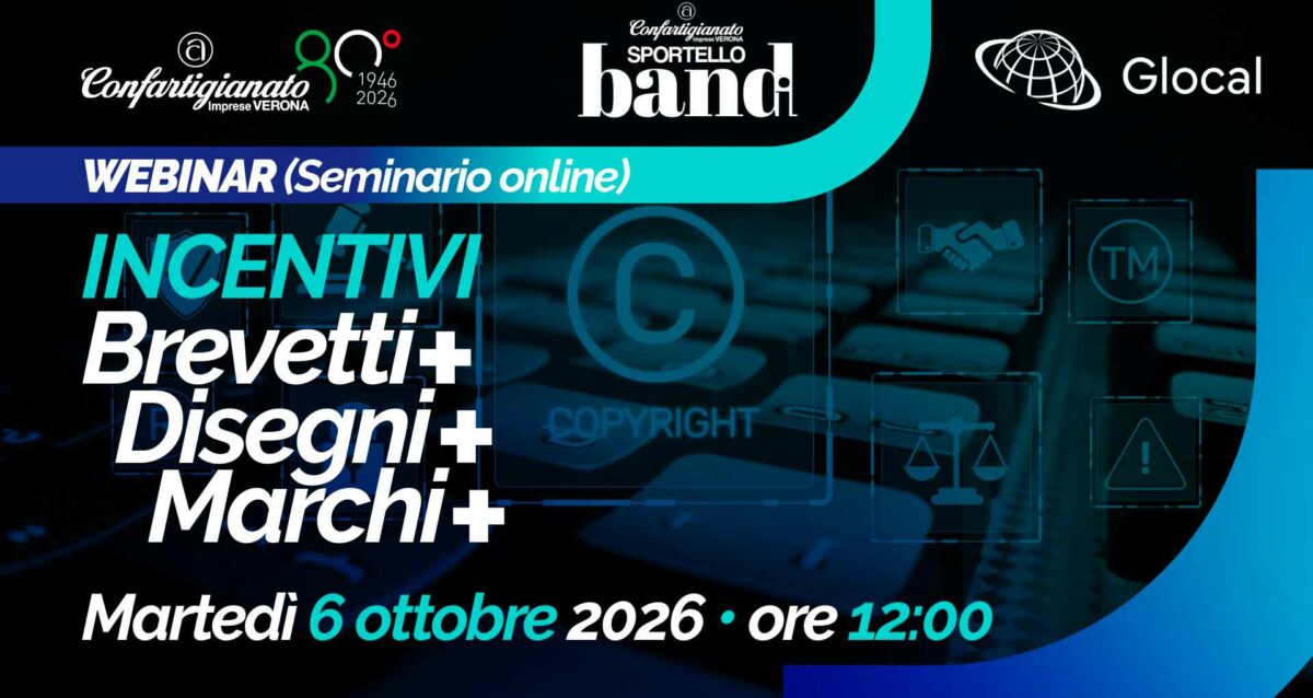 SPORTELLO BANDI – Il 6 ottobre, un webinar su “Incentivi Brevetti+ | Disegni+ | Marchi+”. Iscriviti per partecipare e conoscere i contributi