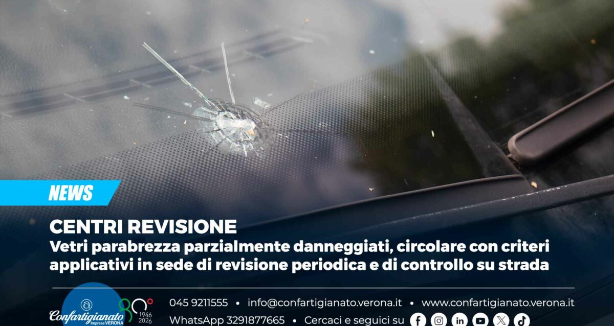 CENTRI REVISIONE – Vetri parabrezza parzialmente danneggiati, circolare con criteri applicativi in sede di revisione periodica e di controllo su strada
