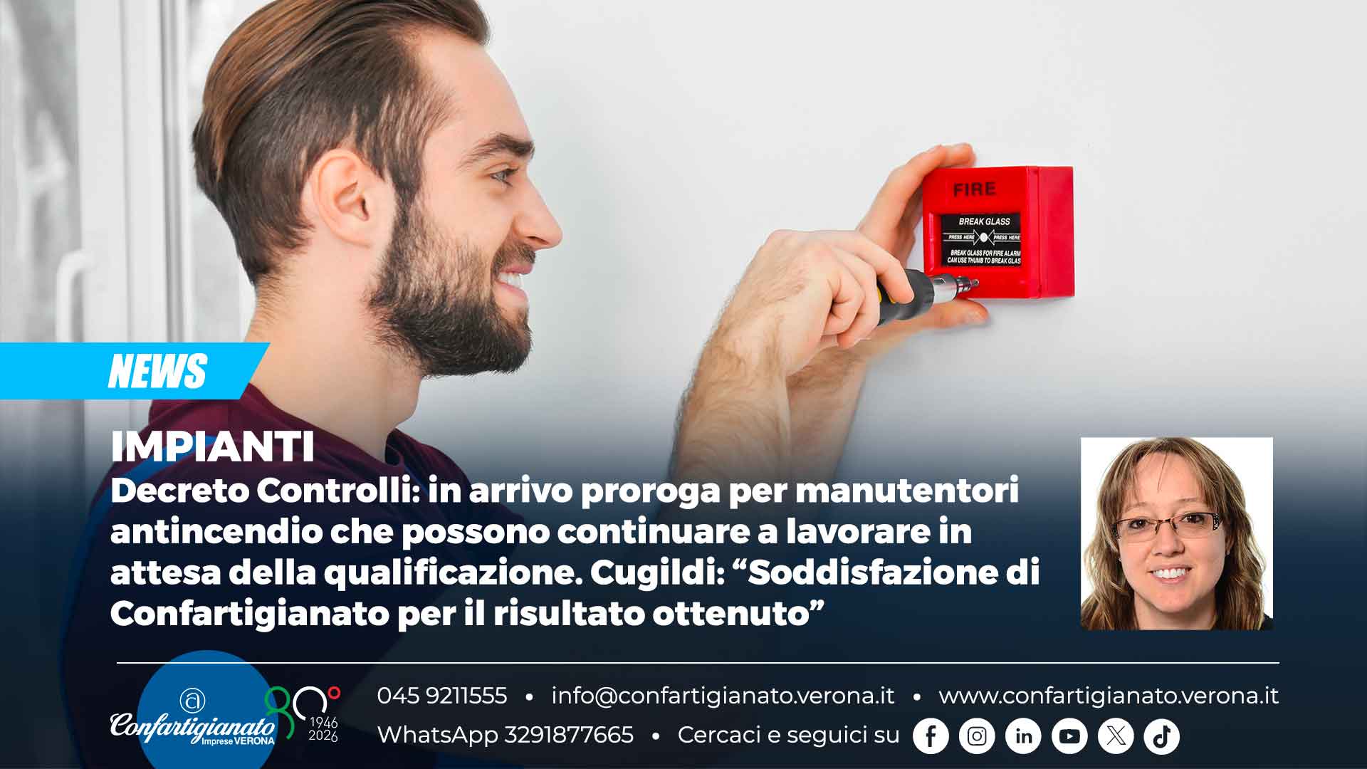 IMPIANTI – Decreto Controlli: in arrivo proroga per manutentori antincendio che possono continuare a lavorare in attesa della qualificazione. Soddisfazione Confartigianato