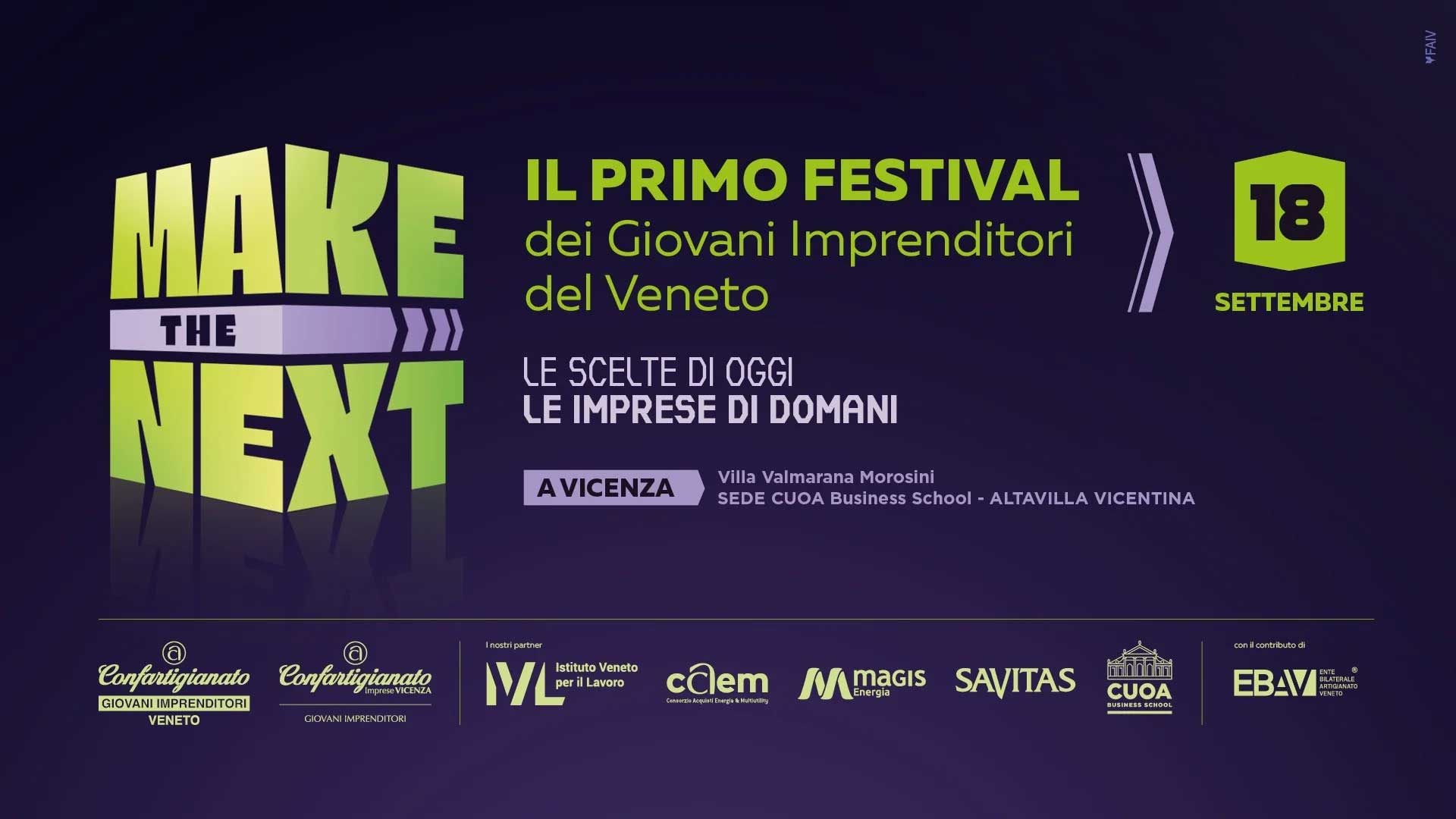 GIOVANI – Make the Next - Le scelte di oggi, le imprese di domani: il 18 settembre, a Vicenza, il Festival dei Giovani Imprenditori del Veneto. Iscriviti