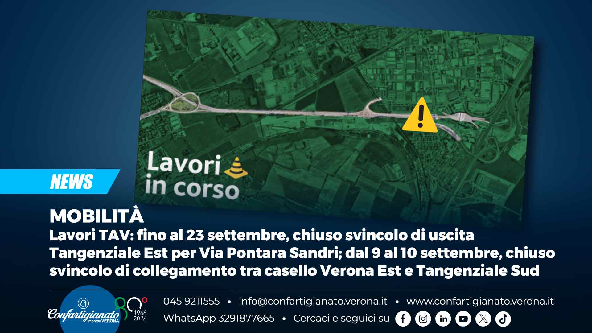 MOBILITÀ – Lavori TAV: fino al 23 settembre, chiuso svincolo di uscita Tangenziale Est per Via Pontara Sandri; dal 9 al 10 settembre, chiuso svincolo di collegamento tra casello Verona Est e Tangenziale Sud
