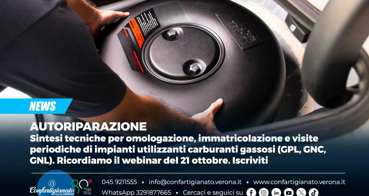 AUTORIPARAZIONE – Sintesi tecniche per omologazione, immatricolazione e visite periodiche di impianti utilizzanti carburanti gassosi (GPL, GNC, GNL). Ricordiamo il webinar del 21 ottobre. Iscriviti