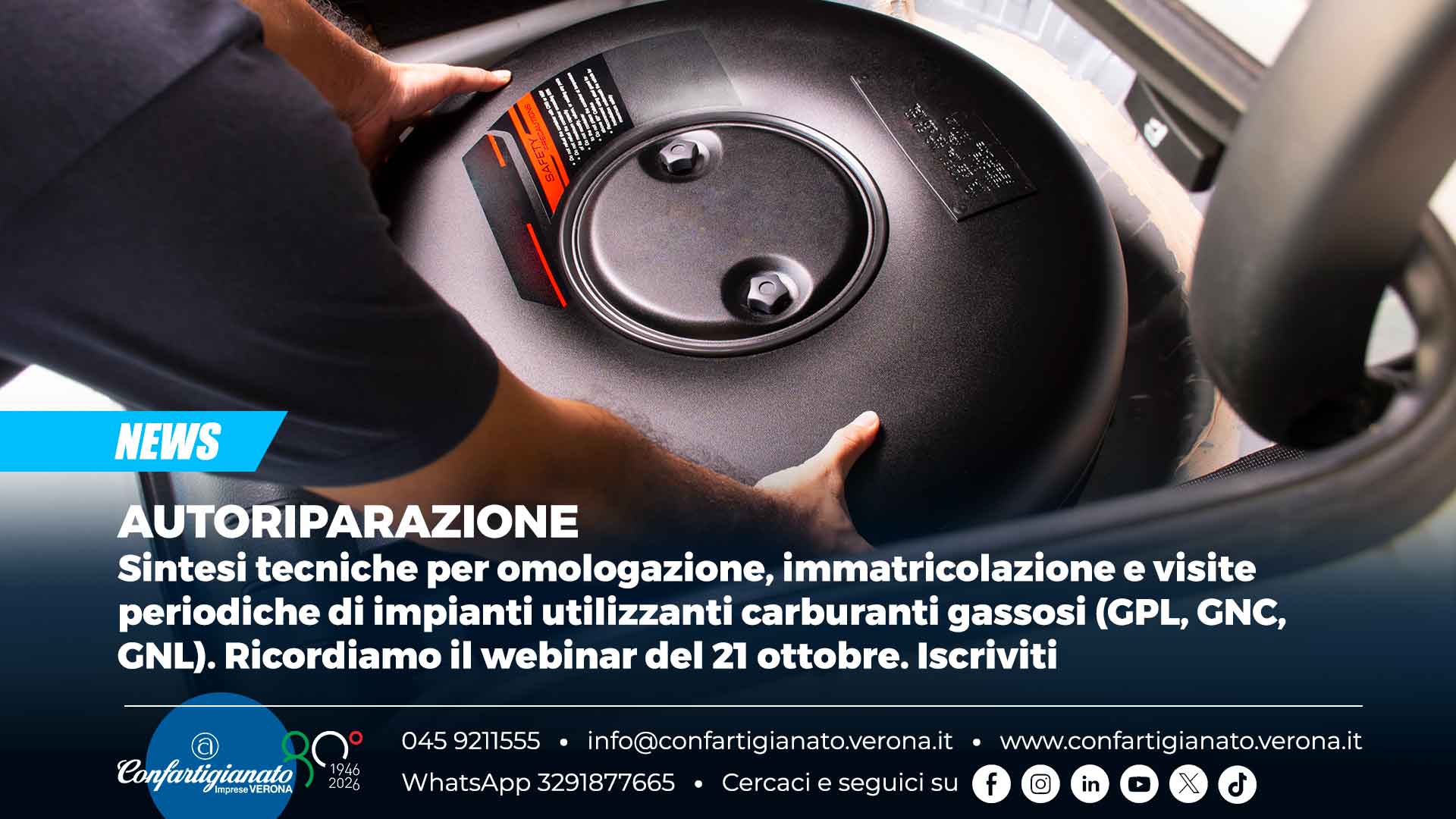 AUTORIPARAZIONE – Sintesi tecniche per omologazione, immatricolazione e visite periodiche di impianti utilizzanti carburanti gassosi (GPL, GNC, GNL). Ricordiamo il webinar del 21 ottobre. Iscriviti