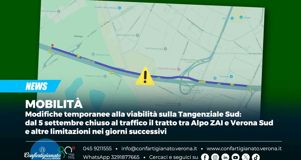 MOBILITÀ – Modifiche temporanee alla viabilità sulla Tangenziale Sud: dal 5 settembre chiuso al traffico il tratto tra Alpo ZAI e Verona Sud e altre limitazioni nei giorni successivi