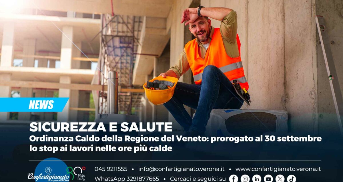 SICUREZZA E SALUTE – Ordinanza Caldo della Regione del Veneto: prorogato al 30 settembre lo stop ai lavori nelle ore più calde