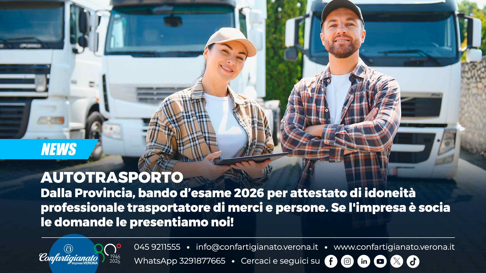 AUTOTRASPORTO – Dalla Provincia, bando d’esame 2026 per attestato di idoneità professionale trasportatore di merci e persone. Se l'impresa è socia le domande le presentiamo noi!