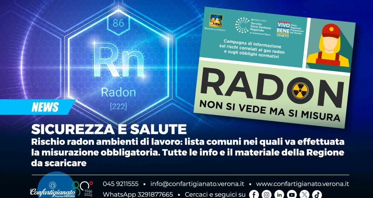 SICUREZZA e SALUTE – Rischio radon ambienti di lavoro: lista comuni nei quali va effettuata la misurazione obbligatoria. Tutte le info e il materiale della Regione da scaricare