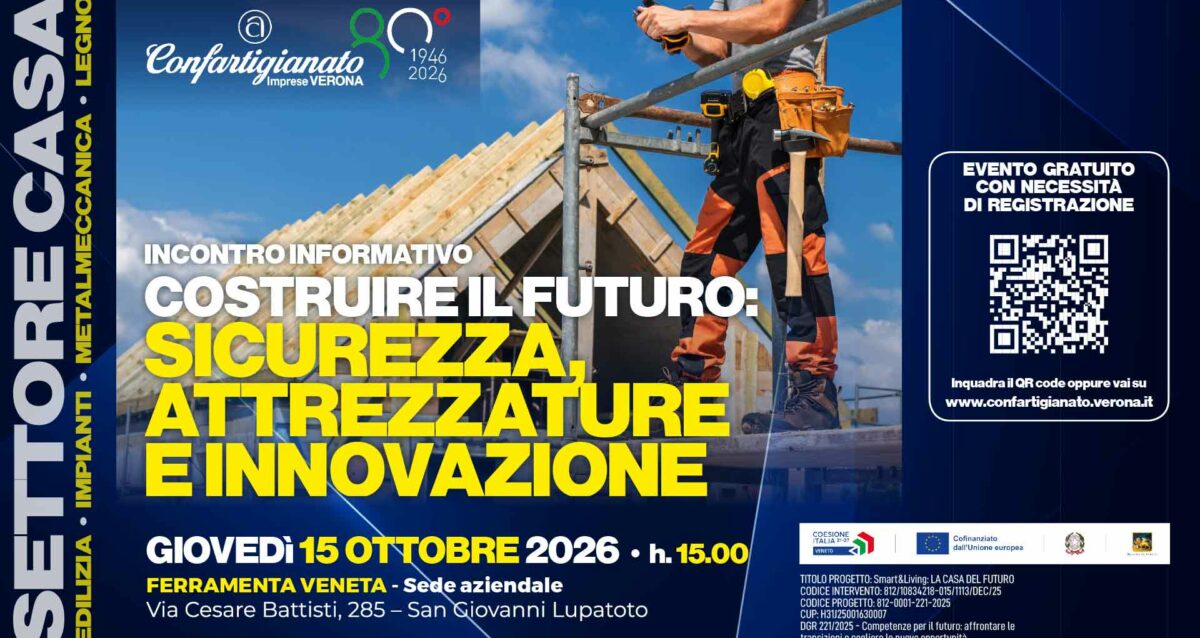 SETTORE CASA – Incontro su sicurezza in cantiere, lavori in quota, prevenzione e corretta scelta e gestione attrezzature: il 15 ottobre, sede Ferramenta Veneta