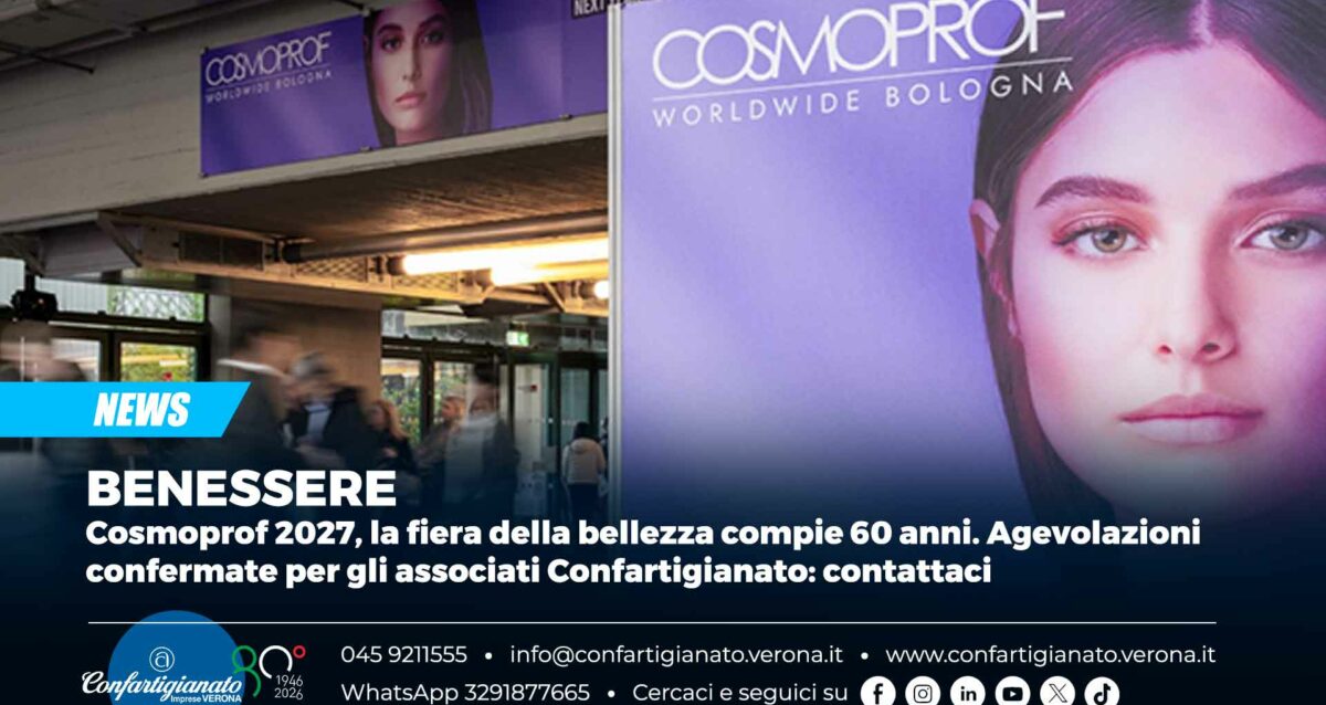 BENESSERE – Cosmoprof 2027, la fiera della bellezza compie 60 anni. Agevolazioni confermate per gli associati Confartigianato: contattaci